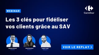 Cover - Webinar Revers.io x Carrefour - Les 3 clés pour fidéliser vos clients grâce au SAV